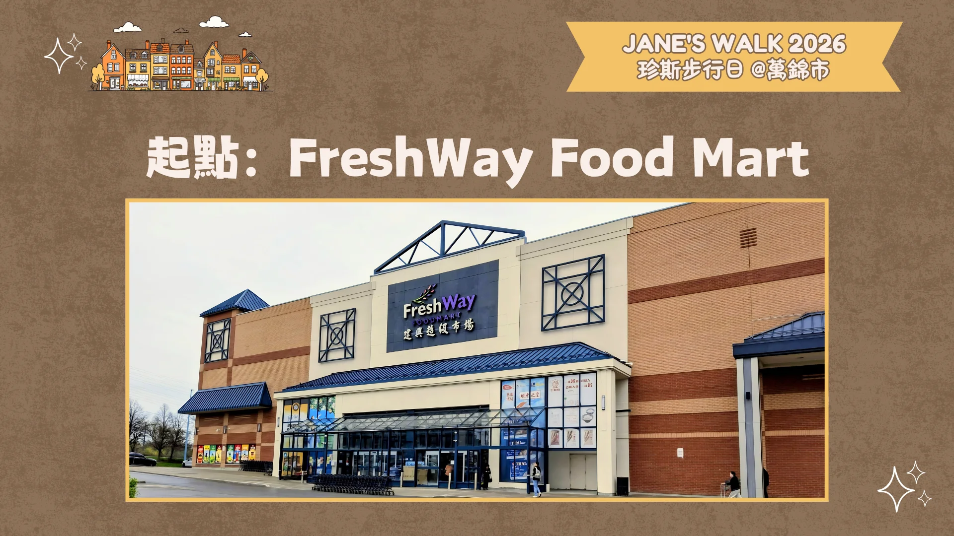 2026_Jane’s_Walk_Markham_FreshWay_Food_Mart